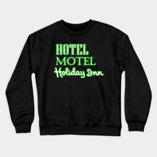 Hotel Motel Holiday Inn - Neon Fade Crewneck Sweatshirt